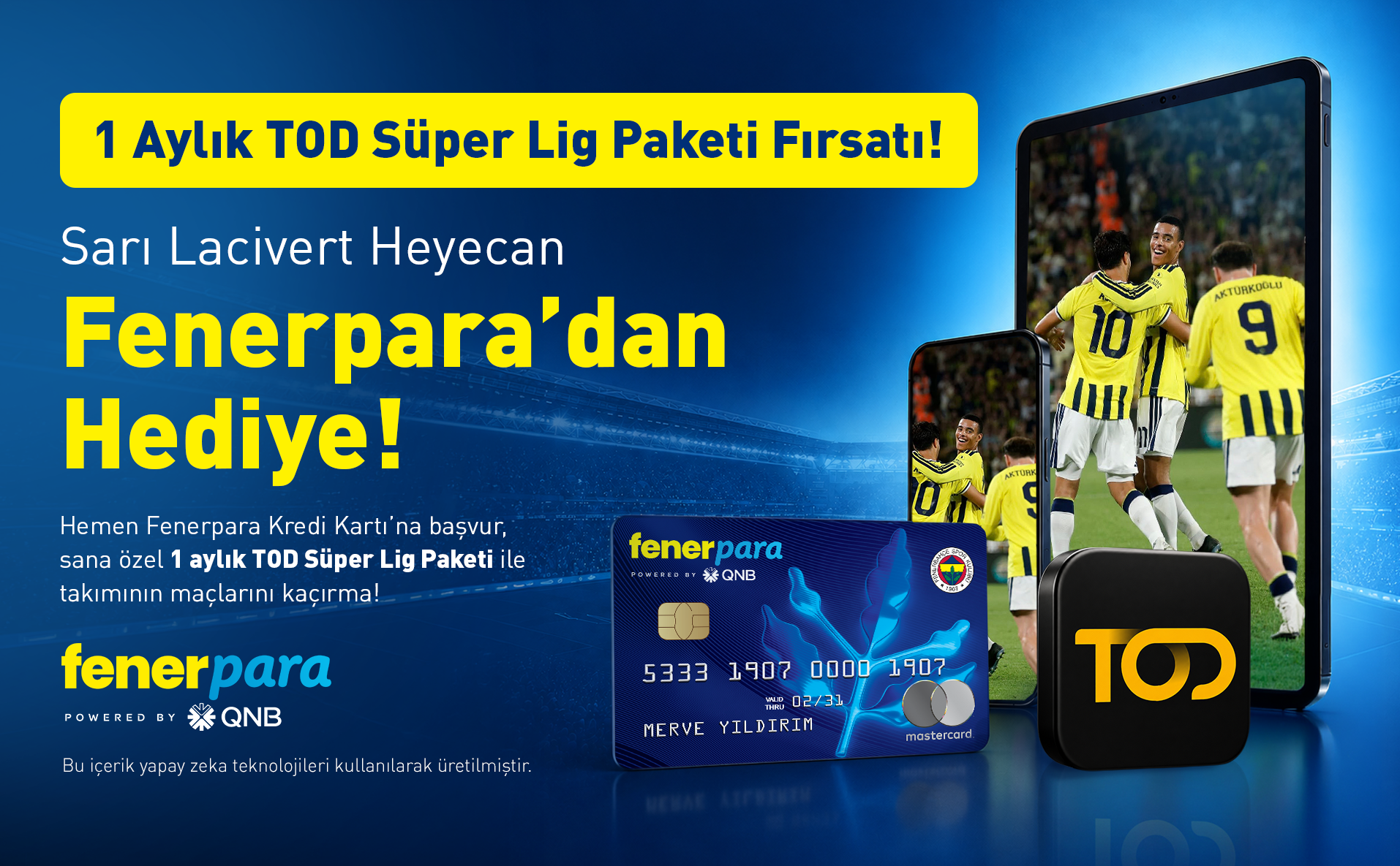Fenerpara Kredi Kartına başvuranlara özel TOD Süper Lig Paketi kampanyası